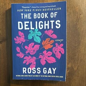 The Book of Delights by Ross Gay